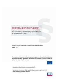 Právem proti korupci. Právní ochrana proti některým projevům korupce ve veřejné správě a justici
