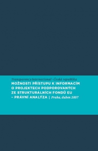 Možnosti přístupu k informacím o projektech podporovaných ze strukturálních fondů EU - právní analýza